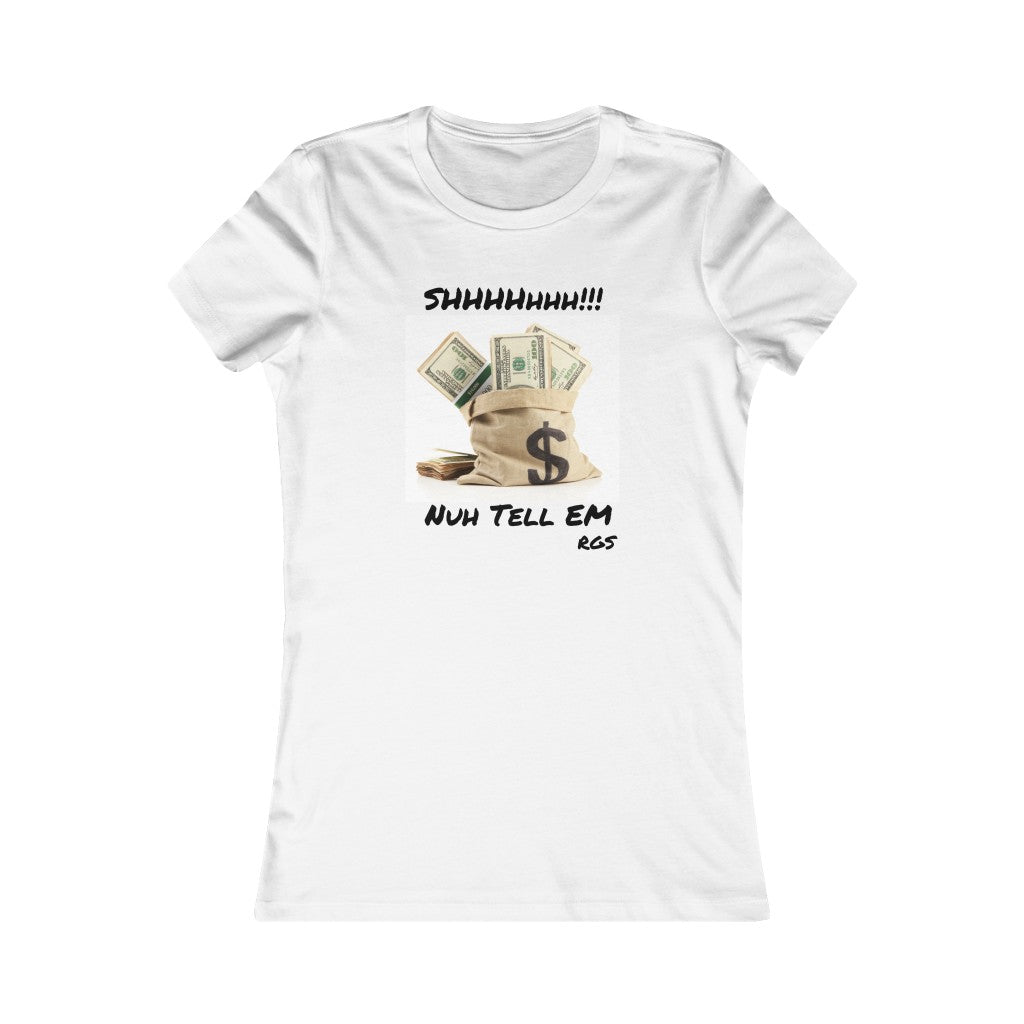 Nuh Tell Em Women's T-Shirt