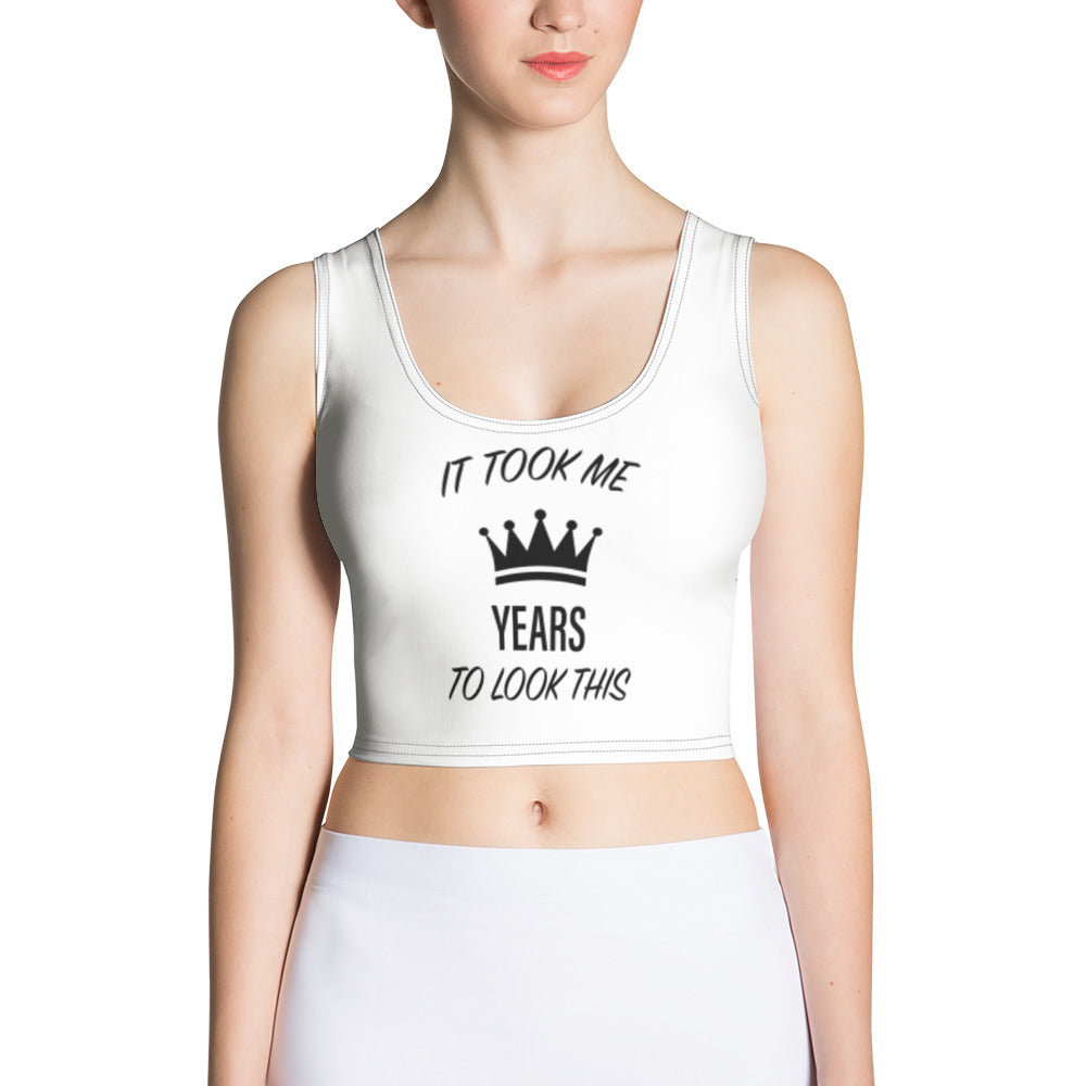 It Took Me Crop Top