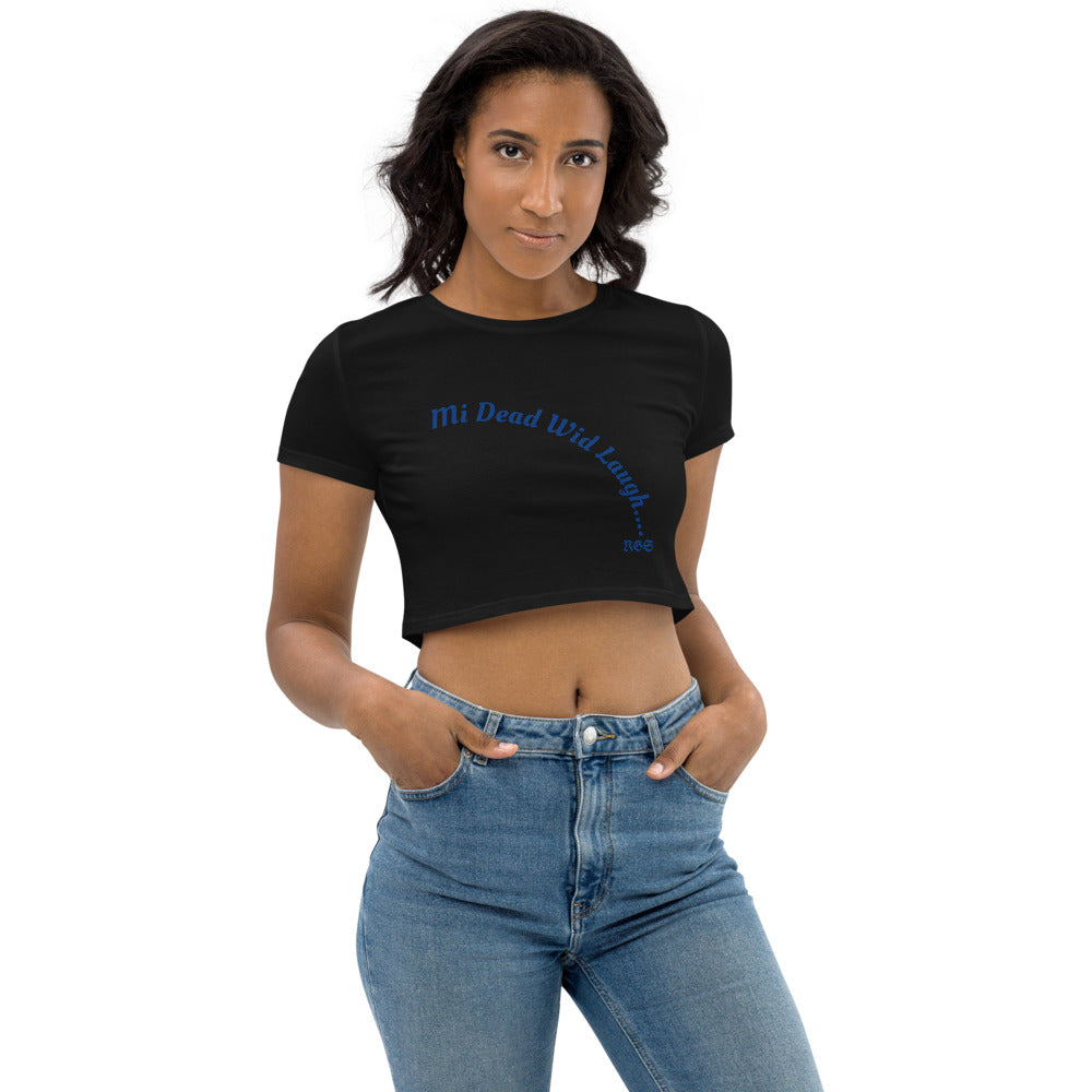 Dead Wid Laugh Organic Crop Top