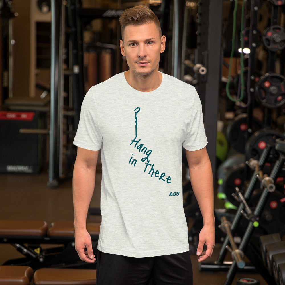 Hang in there T-Shirt