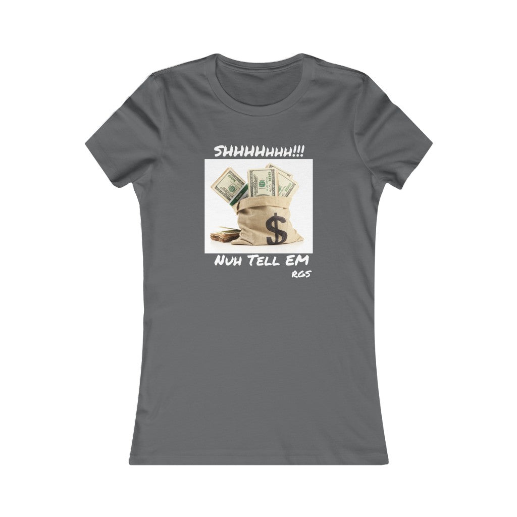 Nuh Tell Em Women's  T-Shirt