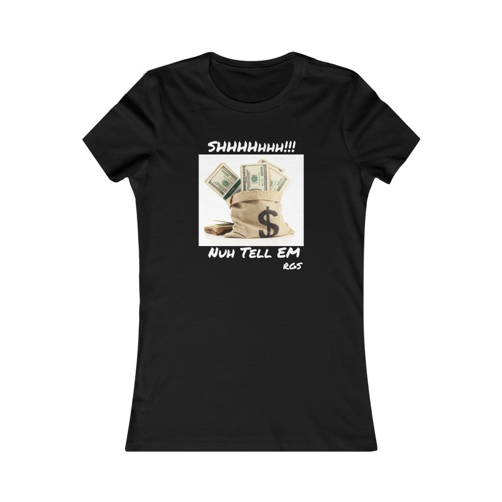 Nuh Tell Em Women's  T-Shirt