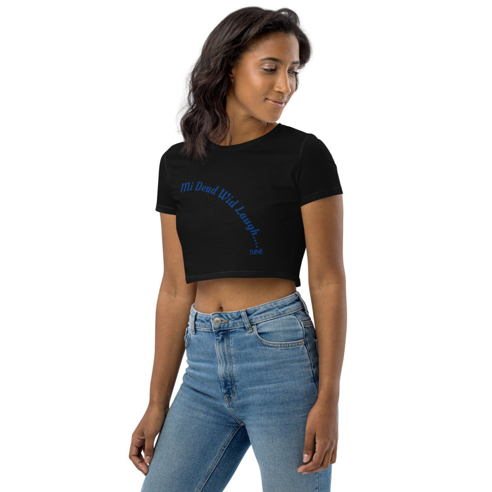 Dead Wid Laugh Organic Crop Top