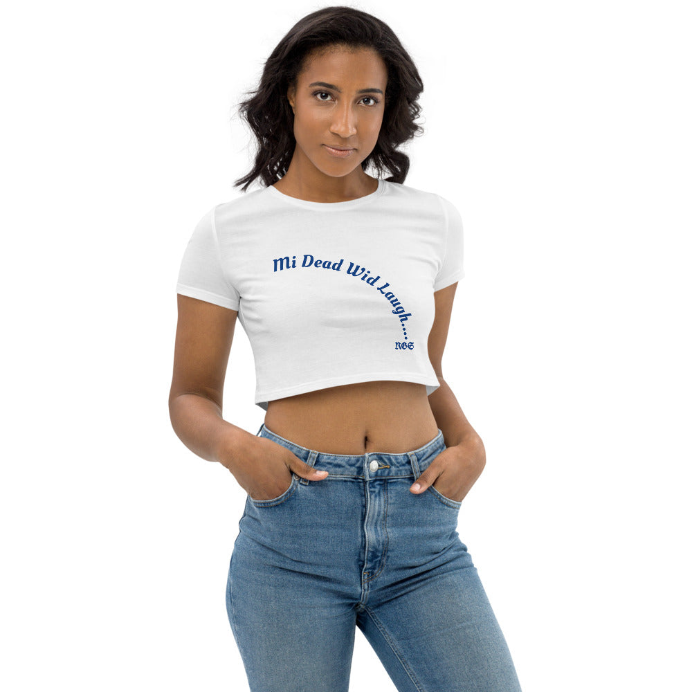 Dead Wid Laugh Organic Crop Top