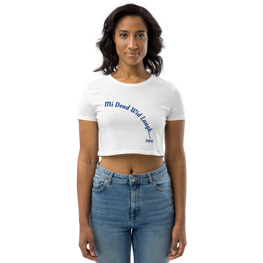 Dead Wid Laugh Organic Crop Top