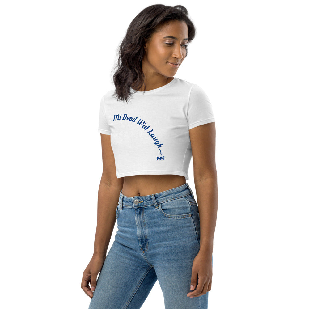 Dead Wid Laugh Organic Crop Top