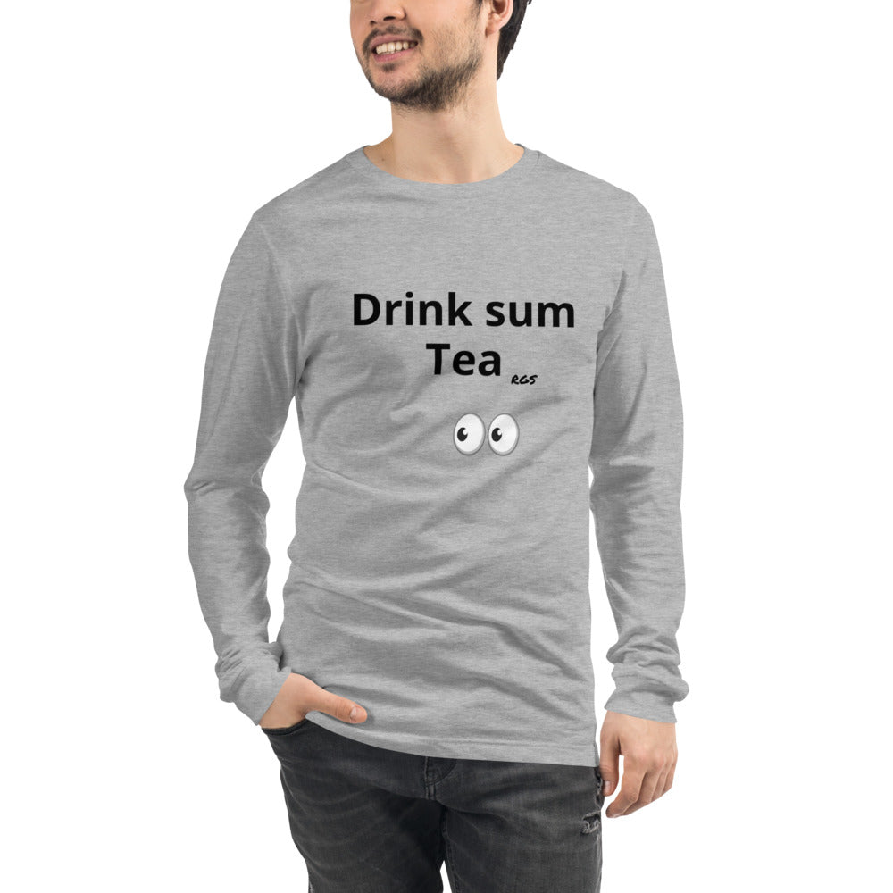 Drink Tea Long Sleeve T-Shirt