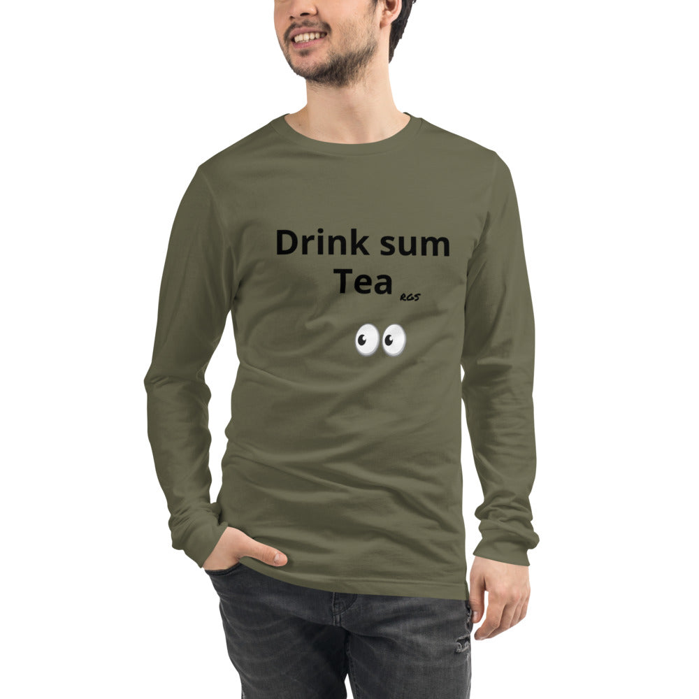Drink Tea Long Sleeve T-Shirt