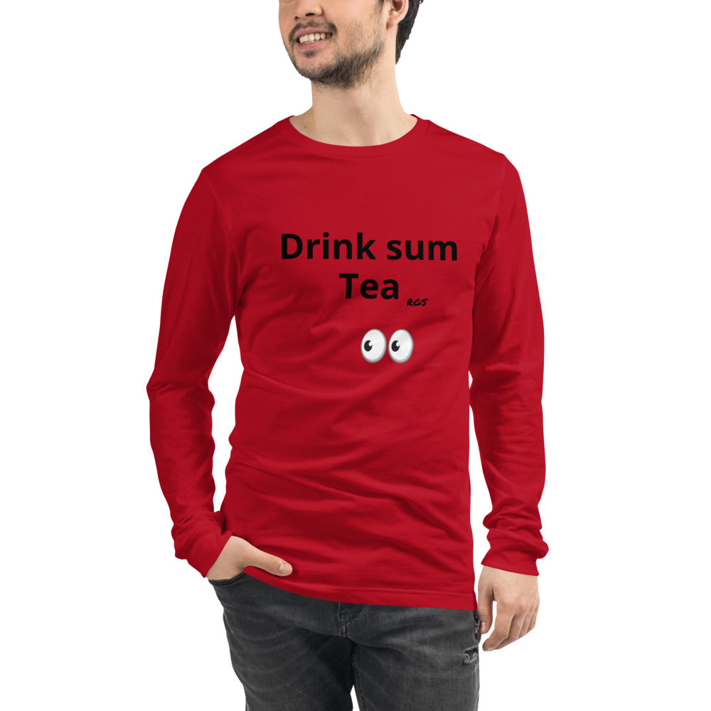 Drink Tea Long Sleeve T-Shirt
