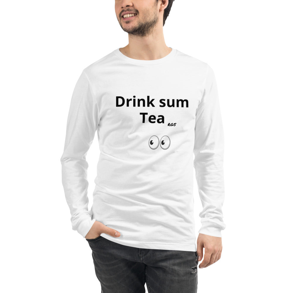 Drink Tea Long Sleeve T-Shirt