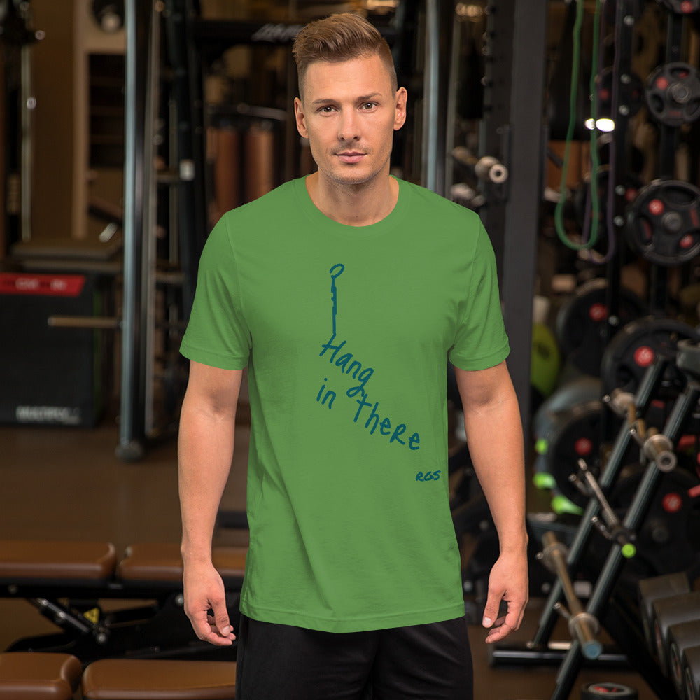 Hang in there T-Shirt