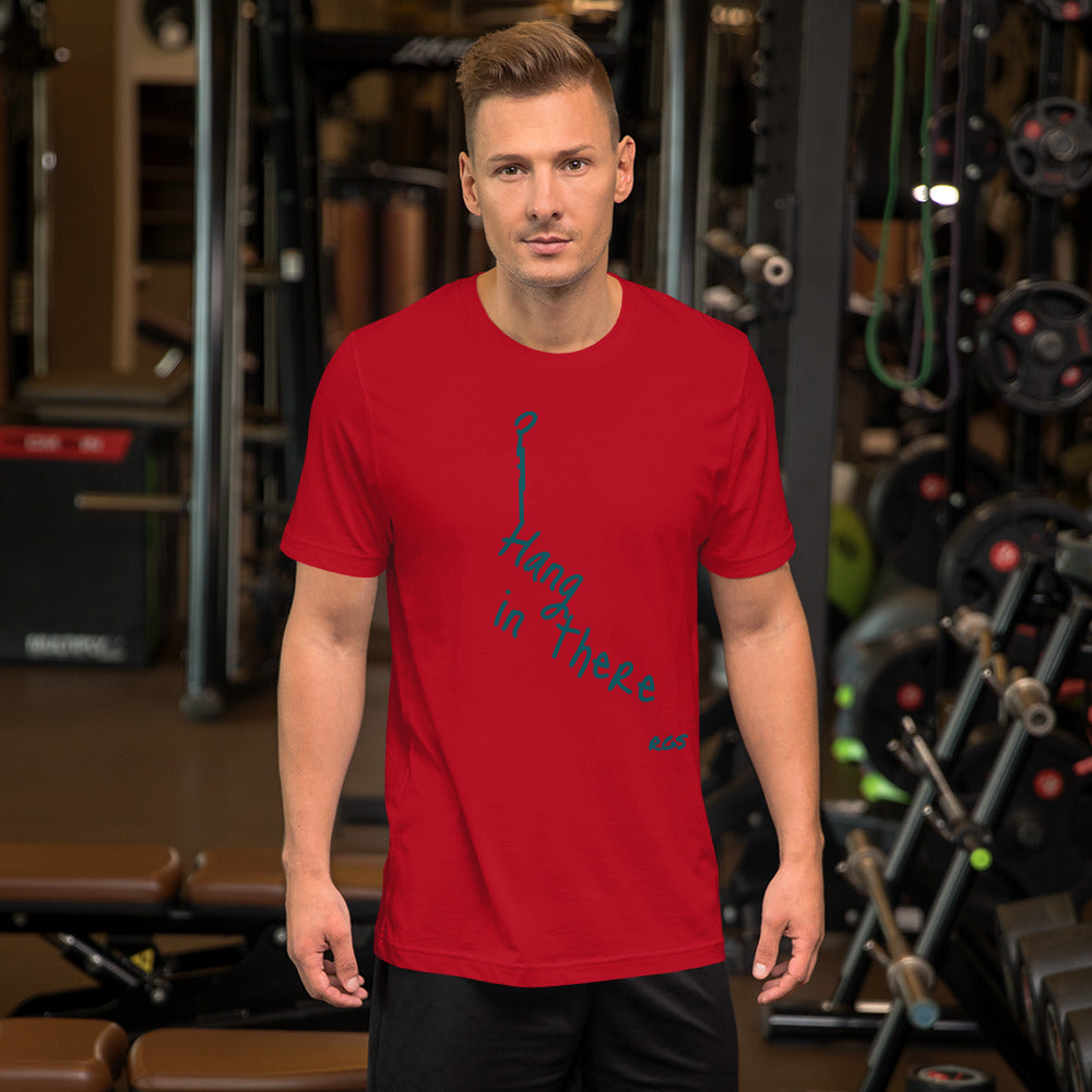 Hang in there T-Shirt