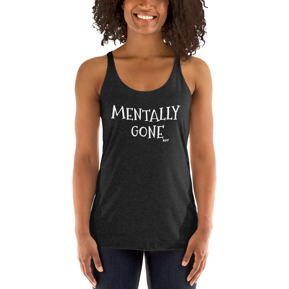 Mentally Gone Racerback Tank
