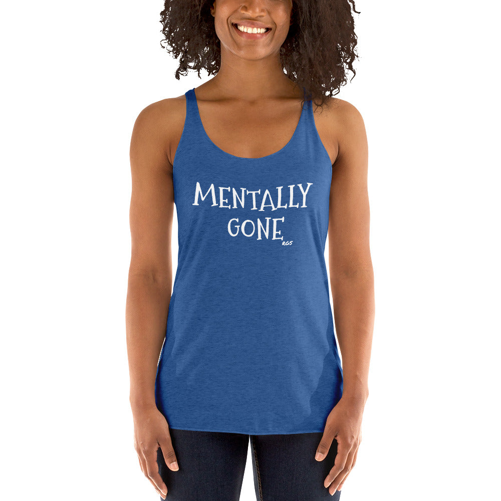 Mentally Gone Racerback Tank