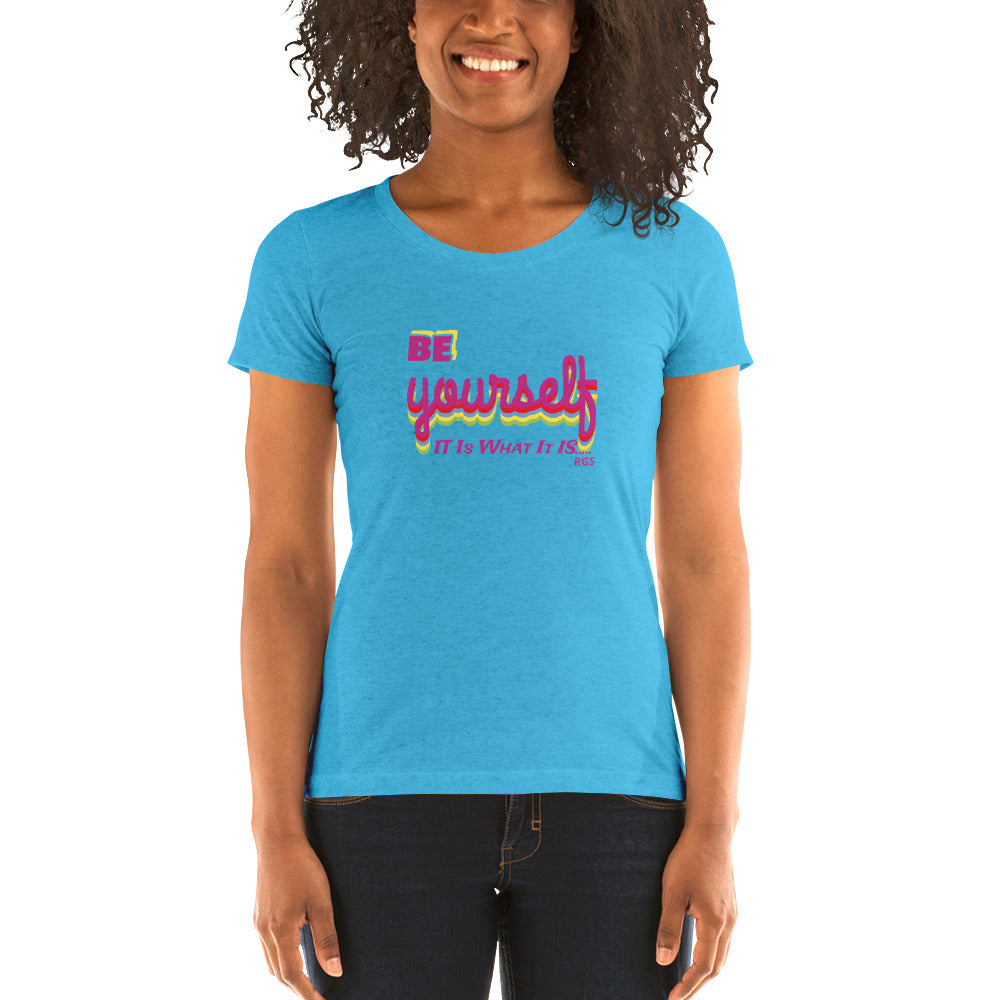 Be Yourself Womens T-Shirt